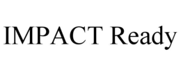 IMPACT READY trademark