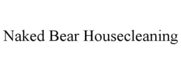 NAKED BEAR HOUSECLEANING trademark