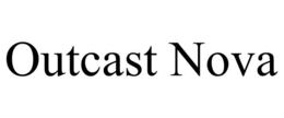 OUTCAST NOVA trademark