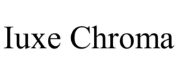 IUXE CHROMA trademark