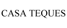 CASA TEQUES trademark