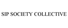 SIP SOCIETY COLLECTIVE trademark