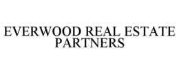 EVERWOOD REAL ESTATE PARTNERS trademark