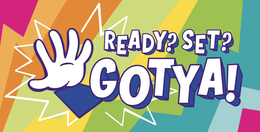 READY? SET? GOTYA! trademark