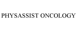 PHYSASSIST ONCOLOGY trademark