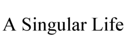 A SINGULAR LIFE trademark