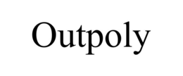OUTPOLY trademark