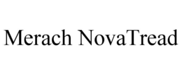 MERACH NOVATREAD trademark