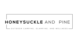 HONEYSUCKLE AND PINE OUTDOOR CAMPING, GLAMPING, AND WELLNESS trademark