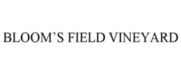 BLOOM’S FIELD VINEYARD trademark