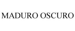 MADURO OSCURO trademark