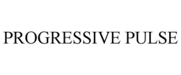 PROGRESSIVE PULSE trademark