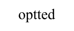 OPTTED trademark