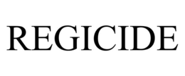 REGICIDE trademark