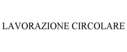 LAVORAZIONE CIRCOLARE trademark