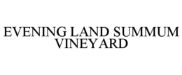 EVENING LAND SUMMUM VINEYARD trademark