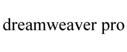 DREAMWEAVER PRO trademark