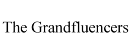 THE GRANDFLUENCERS trademark