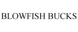BLOWFISH BUCKS trademark
