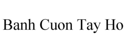 BANH CUON TAY HO trademark