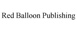 RED BALLOON PUBLISHING trademark