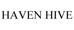 HAVEN HIVE trademark
