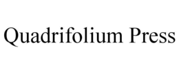 QUADRIFOLIUM PRESS trademark