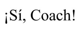 ¡SÍ, COACH! trademark