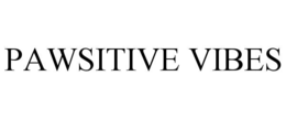 PAWSITIVE VIBES trademark
