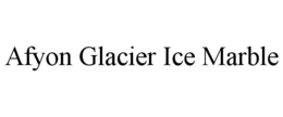AFYON GLACIER ICE MARBLE trademark