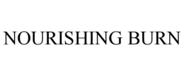 NOURISHING BURN trademark