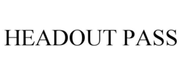 HEADOUT PASS trademark