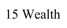 15 WEALTH trademark