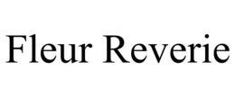 FLEUR REVERIE trademark