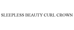 SLEEPLESS BEAUTY CURL CROWN trademark