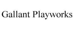 GALLANT PLAYWORKS trademark