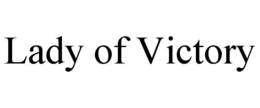 LADY OF VICTORY trademark