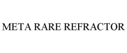 META RARE REFRACTOR trademark