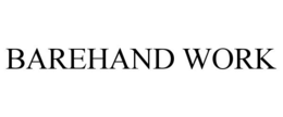 BAREHAND WORK trademark