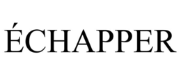 ÉCHAPPER trademark