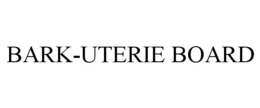 BARK-UTERIE BOARD trademark