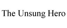 THE UNSUNG HERO trademark
