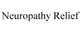 NEUROPATHY RELIEF trademark