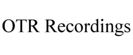 OTR RECORDINGS trademark