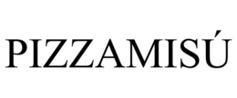 PIZZAMISÚ trademark