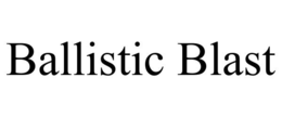 BALLISTIC BLAST trademark