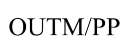 OUTM/PP trademark