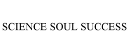 SCIENCE SOUL SUCCESS trademark