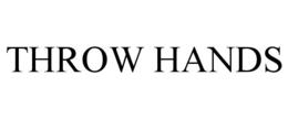 THROW HANDS trademark