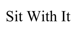 SIT WITH IT trademark